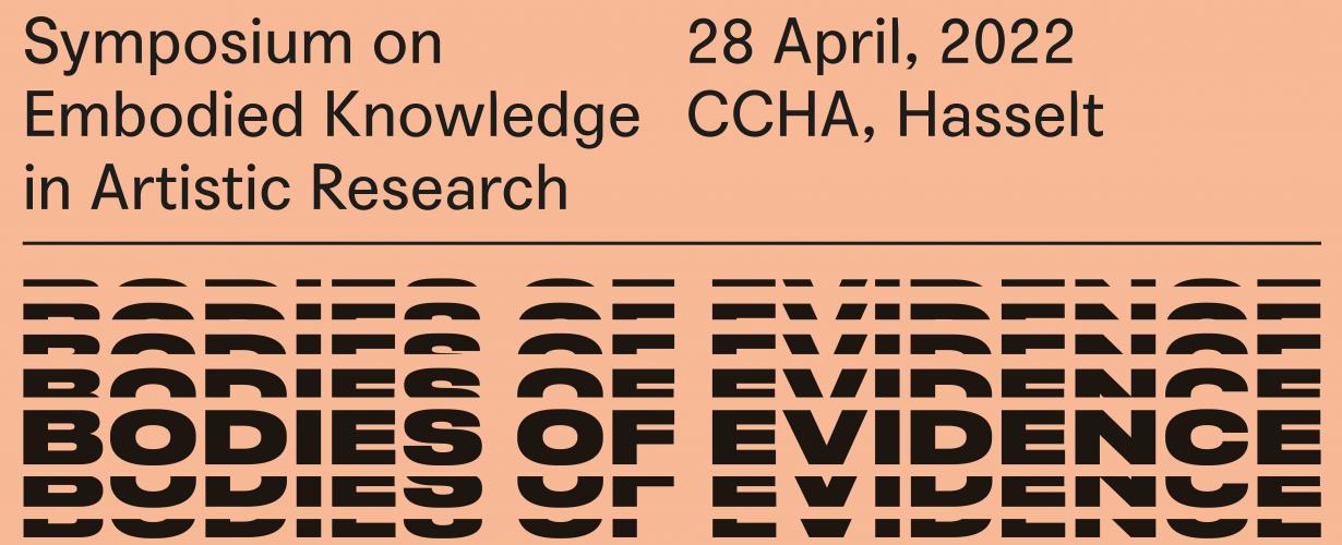 Bodies of Evidence. Symposium on Embodied Knowledge in Artistic Research KCB 2022